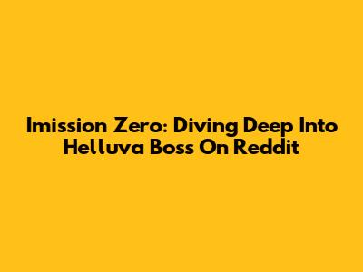 Imission Zero: Diving Deep Into Helluva Boss On Reddit