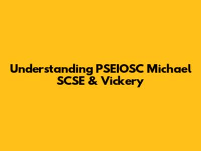 Understanding PSEIOSC Michael SCSE & Vickery